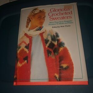 Glorious Crocheted Sweaters- out of print- 60 sweaters to crochet - gently used